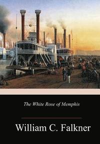 bokomslag The White Rose of Memphis
