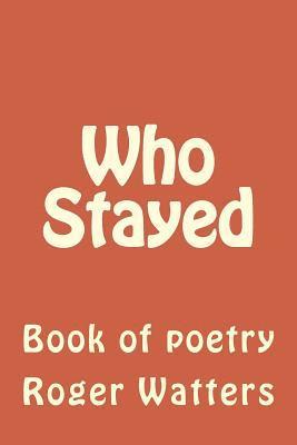 Roger Watters - Who Stayed, Häftad