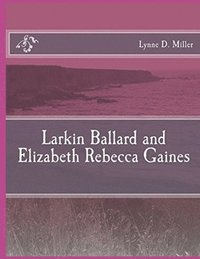 bokomslag Larkin Ballard and Elizabeth Rebecca Gaines