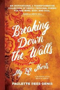 bokomslag Breaking Down The Walls: My Life Shorts