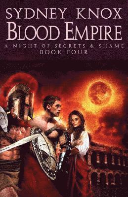 Blood Empire Book Four: A Night of Secrets & Shame 1