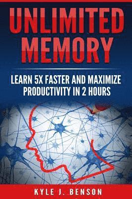 bokomslag Unlimited Memory: Learn 5x Faster and Maximize Productivity in 2 Hours