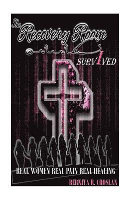 bokomslag The Recovery Room: I Survived