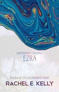 bokomslag Waterworld, Volume 1: Ezra