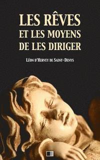 bokomslag Les rêves et les moyens de les diriger