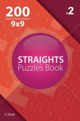 bokomslag Straights - 200 Hard to Master Puzzles 9x9 (Volume 2)