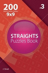 bokomslag Straights - 200 Hard to Master Puzzles 9x9 (Volume 3)