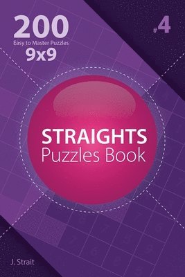 bokomslag Straights - 200 Easy to Master Puzzles 9x9 (Volume 4)