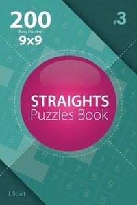 bokomslag Straights - 200 Easy Puzzles 9x9 (Volume 3)