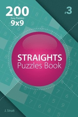 bokomslag Straights - 200 Easy Puzzles 9x9 (Volume 3)