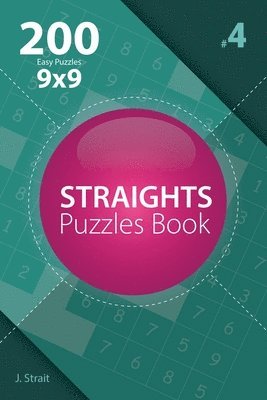 J. Strait - Straights - 200 Easy Puzzles 9x9 (Volume 4), Häftad