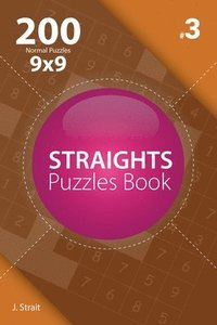 bokomslag Straights - 200 Normal Puzzles 9x9 (Volume 3)