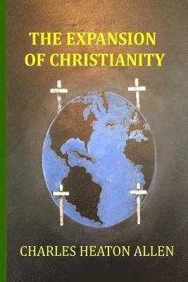 The Expansion of Christianity 1