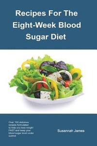 bokomslag Recipes For The Eight-Week Blood Sugar Diet