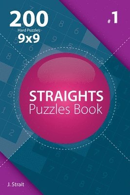 J. Strait - Straights - 200 Hard Puzzles 9x9 (Volume 1), Häftad