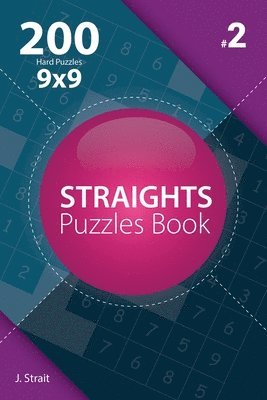 bokomslag Straights - 200 Hard Puzzles 9x9 (Volume 2)