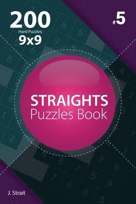 J. Strait - Straights - 200 Hard Puzzles 9x9 (Volume 5), Häftad
