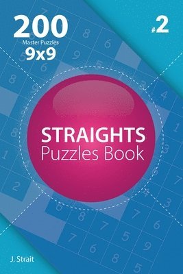 J. Strait - Straights - 200 Master Puzzles 9x9 (Volume 2), Häftad