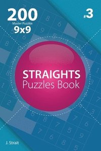 bokomslag Straights - 200 Master Puzzles 9x9 (Volume 3)