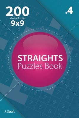 J. Strait - Straights - 200 Master Puzzles 9x9 (Volume 4), Häftad