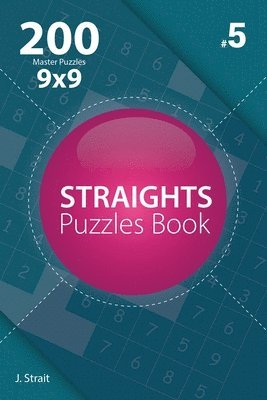 J. Strait - Straights - 200 Master Puzzles 9x9 (Volume 5), Häftad