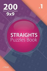 bokomslag Straights - 200 Easy to Normal Puzzles 9x9 (Volume 1)