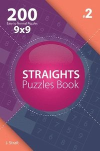 bokomslag Straights - 200 Easy to Normal Puzzles 9x9 (Volume 2)