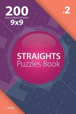 Straights - 200 Easy to Normal Puzzles 9x9 (Volume 2) 1