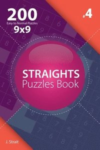 bokomslag Straights - 200 Easy to Normal Puzzles 9x9 (Volume 4)