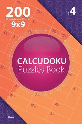 Calcudoku - 200 Easy to Master Puzzles 9x9 (Volume 4) 1