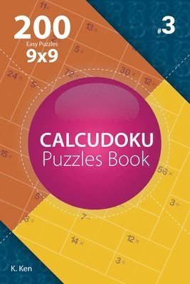 bokomslag Calcudoku - 200 Easy Puzzles 9x9 (Volume 3)