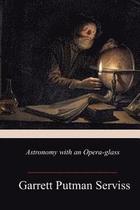 bokomslag Astronomy with an Opera-glass