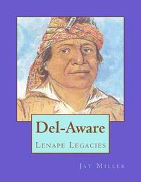 bokomslag Del-Aware: Lenape Legacies