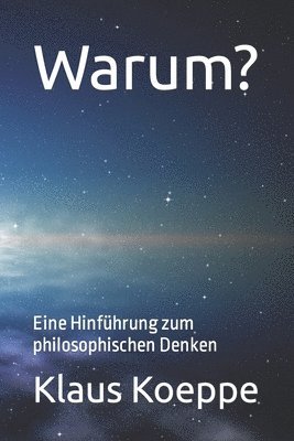 bokomslag Warum?: Eine Hinführung zum philosophischen Denken