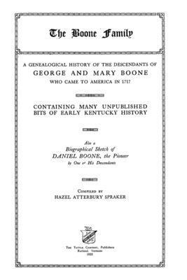 bokomslag The Boone Family: A Genealogical History Of The Descendants Of George And Mary Boone Who Came To America In 1717