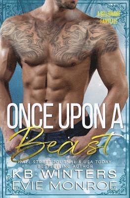 Once Upon a Beast: A Billionaire Fairytale Romance 1