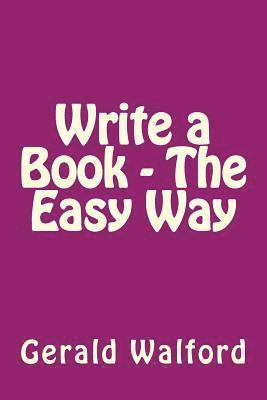 bokomslag Write a Book - The Easy Way