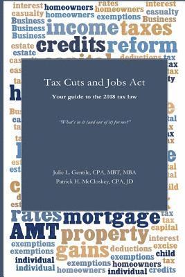 Tax Cuts and Jobs Act: Your guide to the 2018 tax law 1