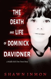 bokomslag The Death and Life of Dominick Davidner