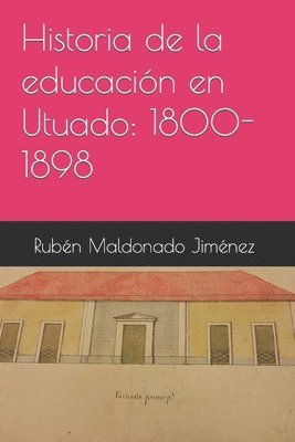 bokomslag Historia de la educación en Utuado: 1800-1898