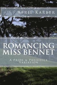 bokomslag Romancing Miss Bennet