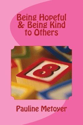 Being Hopeful & Being Kind to Others 1