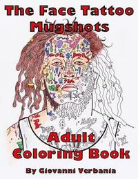 bokomslag The Face Tattoo Mugshots Adult Coloring Book