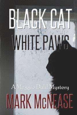 bokomslag Black Cat White Paws: A Maggie Dahl Mystery