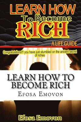 Efosa Emmanuel Emovon - Learn how to become rich: A life guide, Häftad