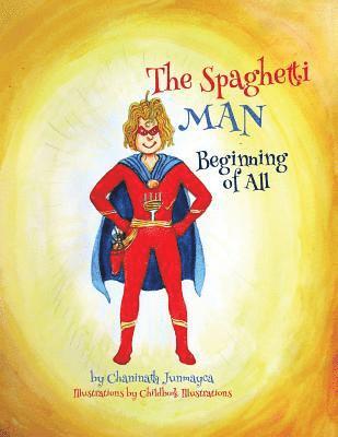 The Spaghetti Man: Beginning of All 1