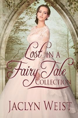 bokomslag Lost in a Fairy Tale: A Princess Collection
