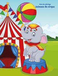 bokomslag Livre de coloriage Animaux du cirque 1