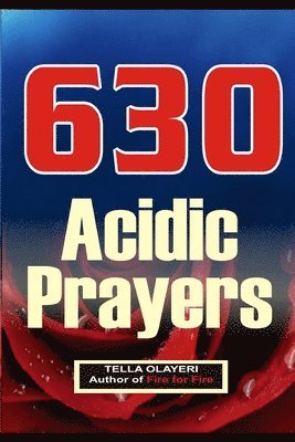 Tella Olayeri - 630 Acidic Prayers, Häftad