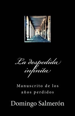 La despedida infinita: Manuscrito de los años perdidos 1